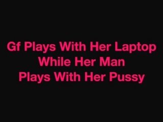 Gf Plays a show Game While Her Man Plays With Her Pussy